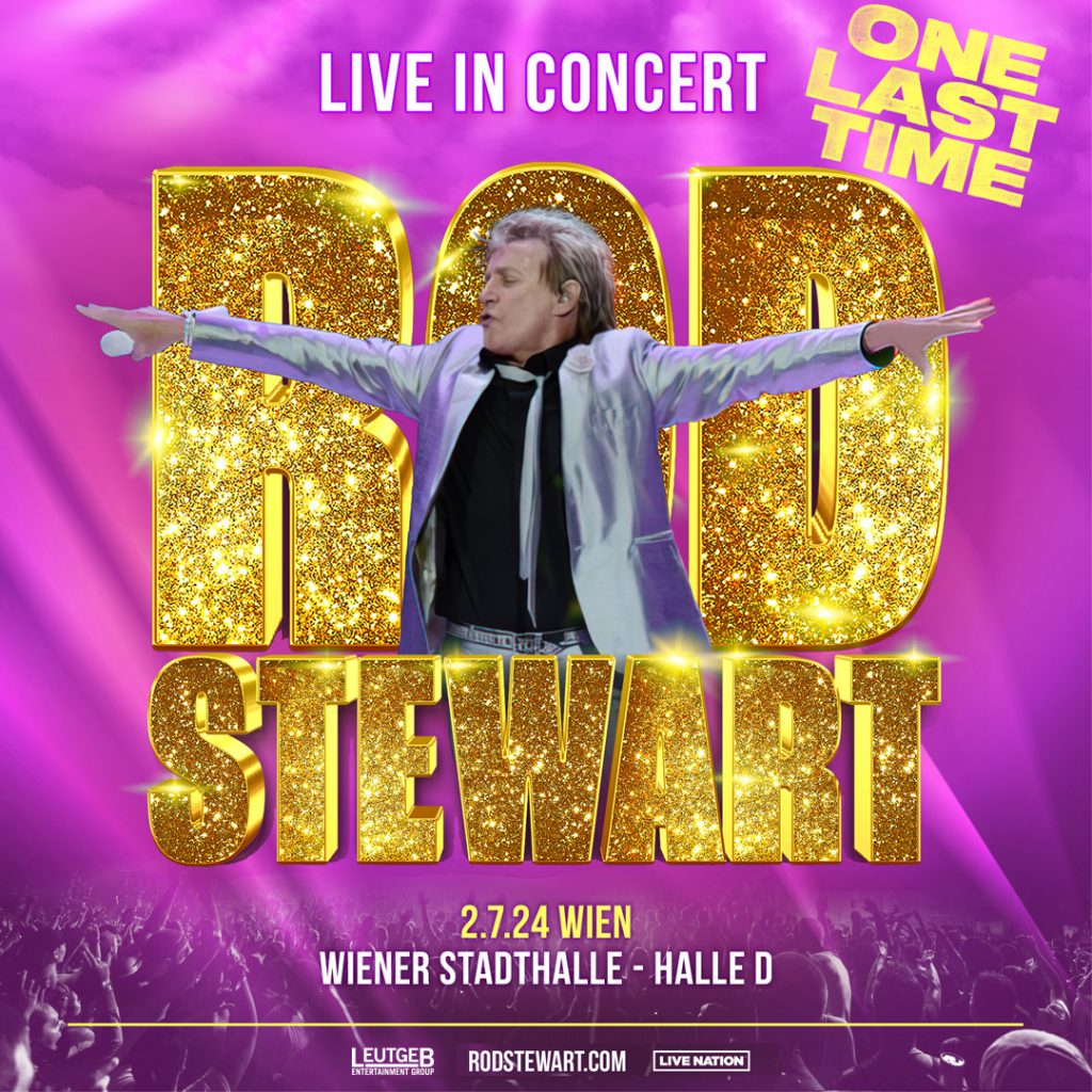 ROD STEWART Live in Concert One Last Time 02.07.2024 IN WIEN